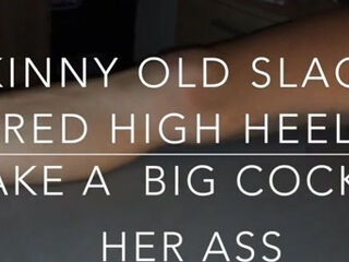 Skinny Old Slag in red high heels take cock in ass